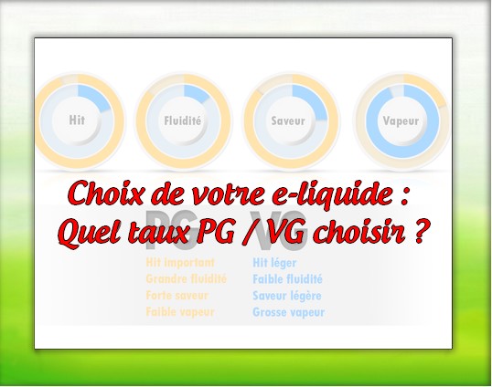 Choix de votre e-liquide  Quel taux PG/VG choisir ?